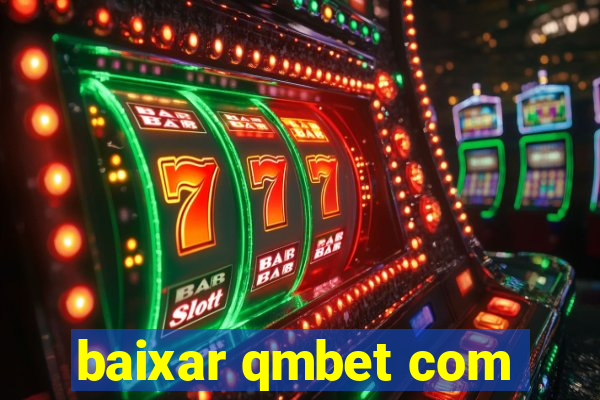 baixar qmbet com